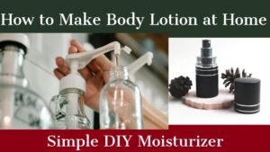 How to Make Body Lotion at Home