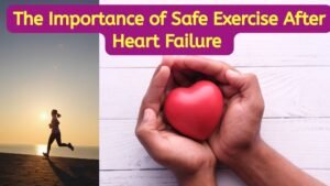 Safe Exercise After Heart Failure 