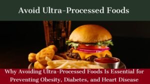 Avoid Ultra-Processed Foods 