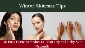 Winter Skincare Tips