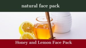 Honey and Lemon Face Pack
